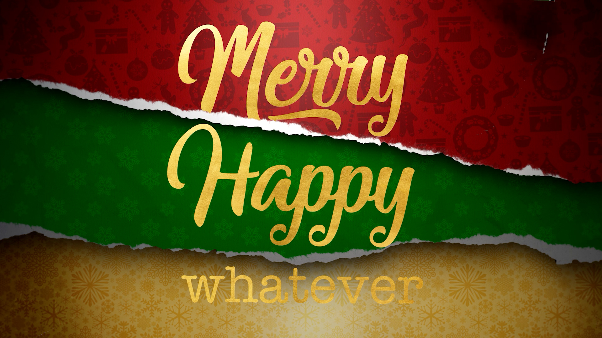 Merry Happy Whatever